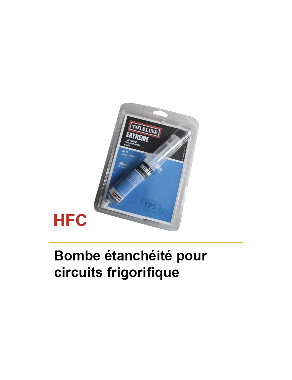 Bombe étanchéité pour circuits frigorifiques (HFC) Bombe étanchéité pour circuits frigorifiques (HFC)