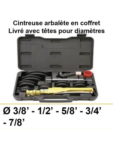 Cintreuse arbalète en coffret (3/8 à 7/8)